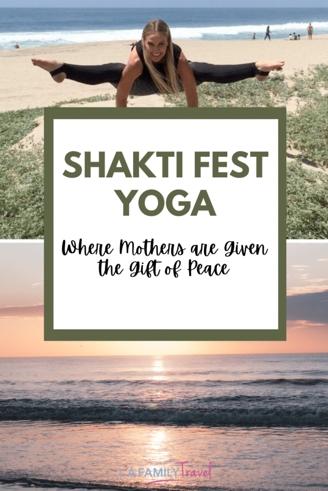 Shakti Fest Yoga: Where Mothers are Given the Gift of Peace - Giving Mothers the Gift of Peace: Shakti Fest Yoga