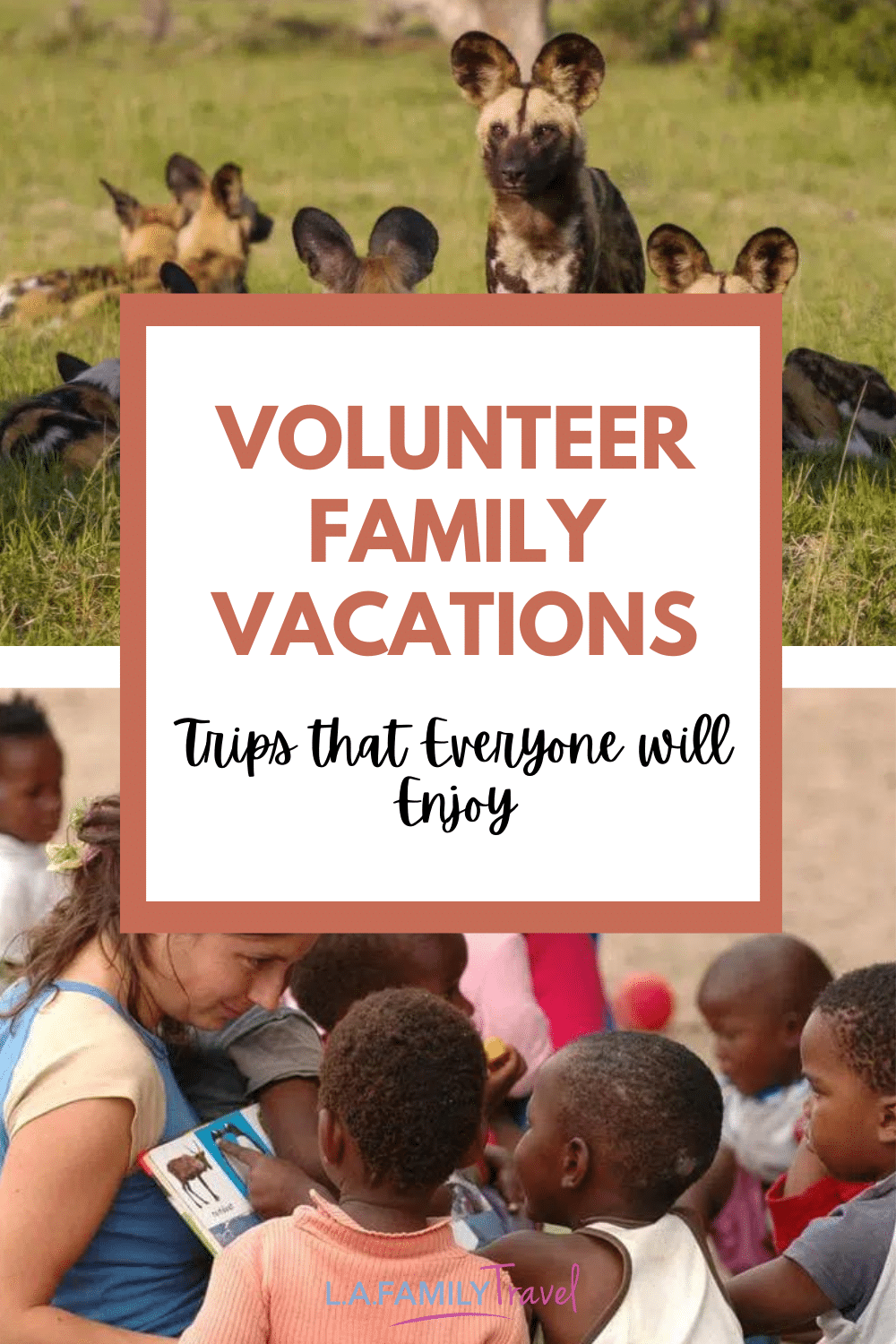 Volunteer Family Vacations - Volunteer Family Vacations Every Member Will Love