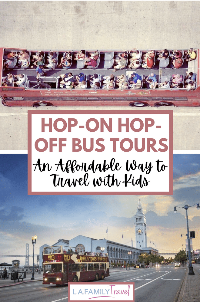 Affordable travel with kids - Hop On - Hop Off Bus Tours: An Affordable Way to Travel with Kids
