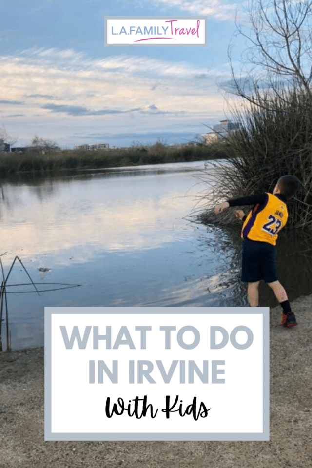The best things to do in Irvine, California with kids. Where to eat, where to stay, where to play, nature to explore.
