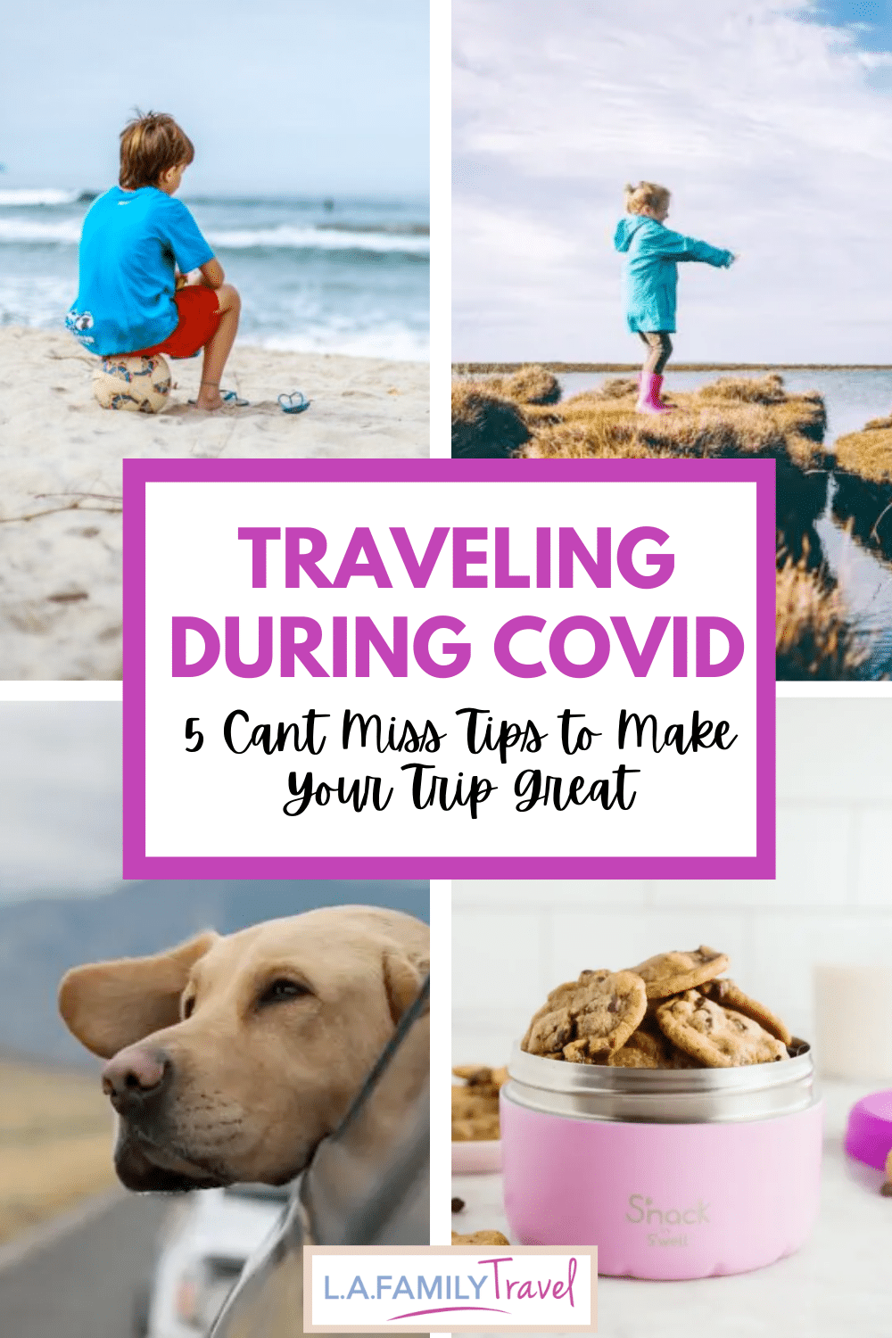 5 Can't Miss Tips for Traveling With Your Kids During COVID