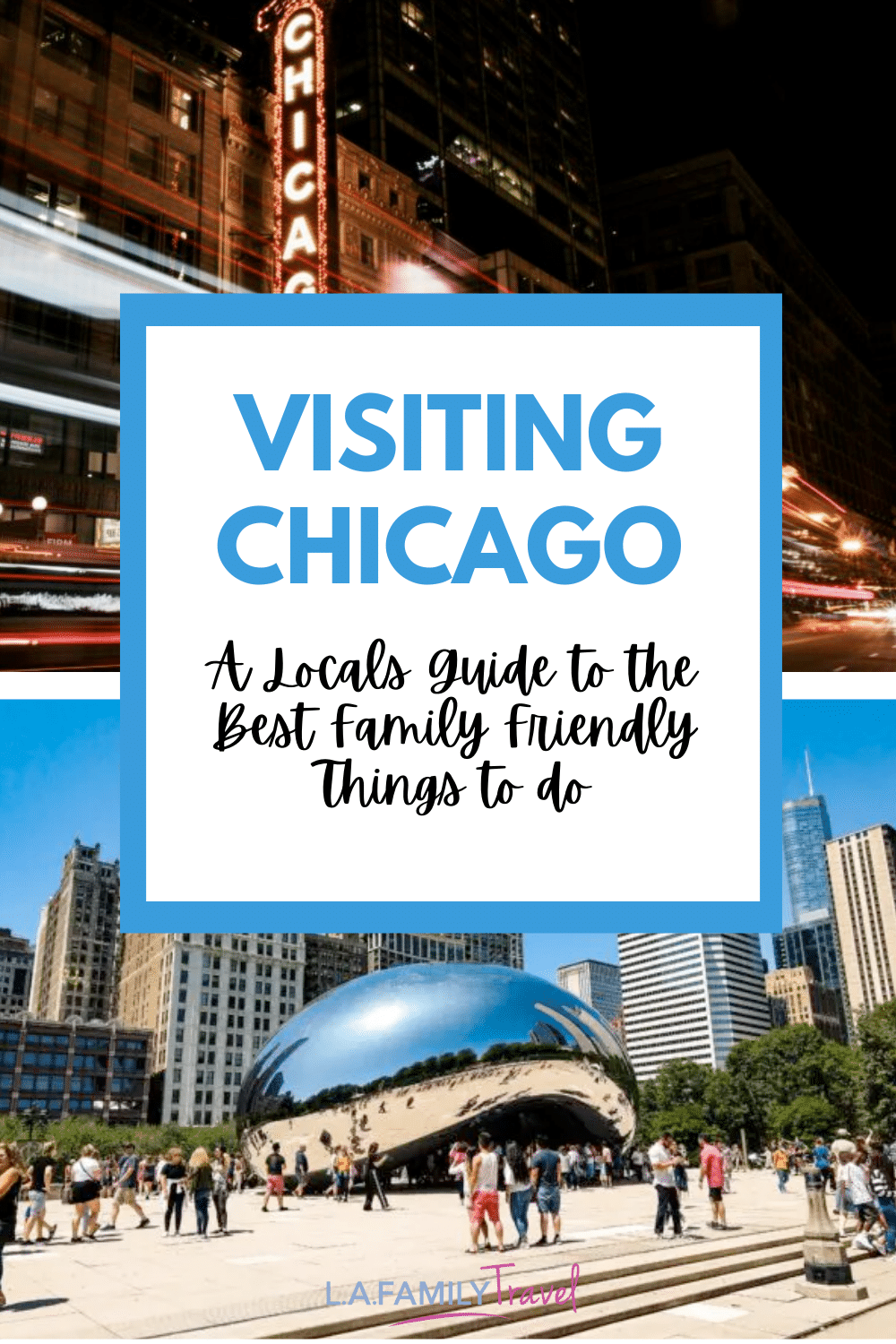 A Local’s Guide To The 11 Best Family Friendly Things to Do in Chicago