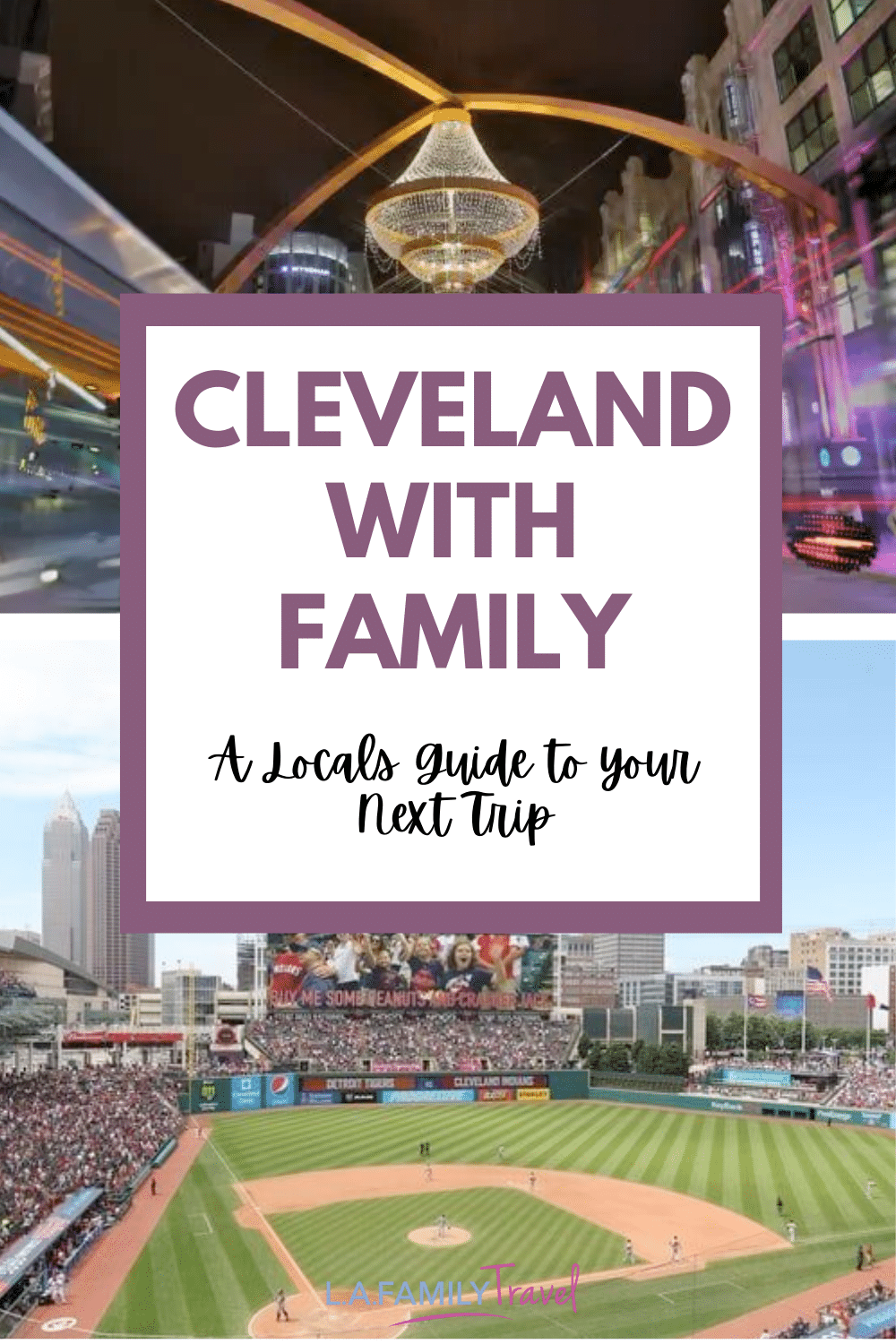 A Local's Guide to Family Friendly Cleveland