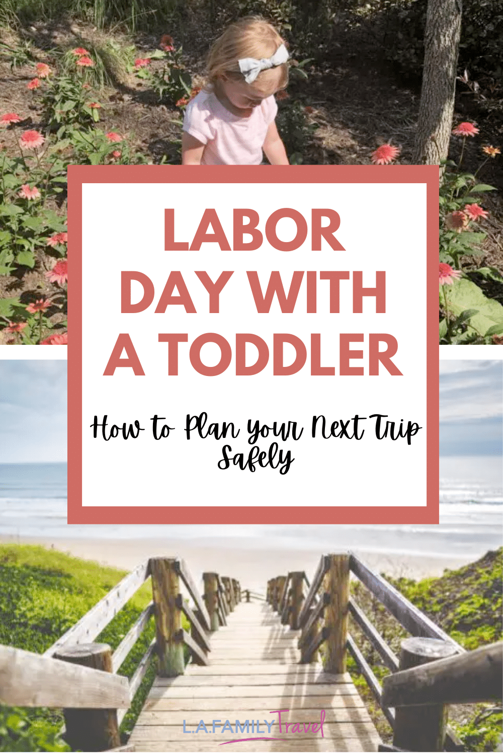 How to Plan a Safe Labor Day Weekend with a Toddler