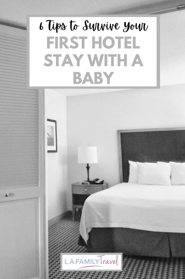 6 Tips to Survive your First Hotel Stay with a Baby
