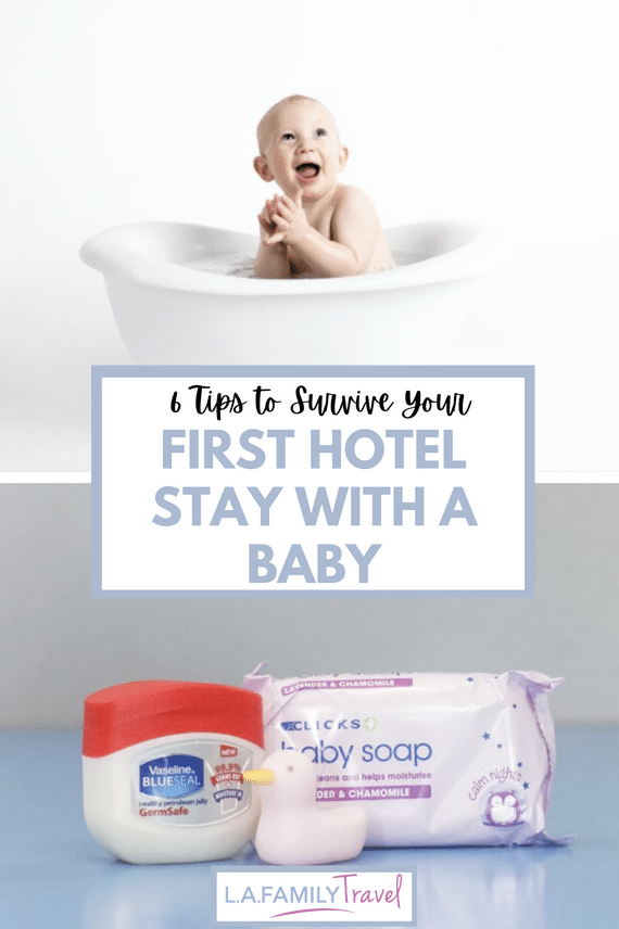 6 Tips to Survive your First Hotel Stay with a Baby