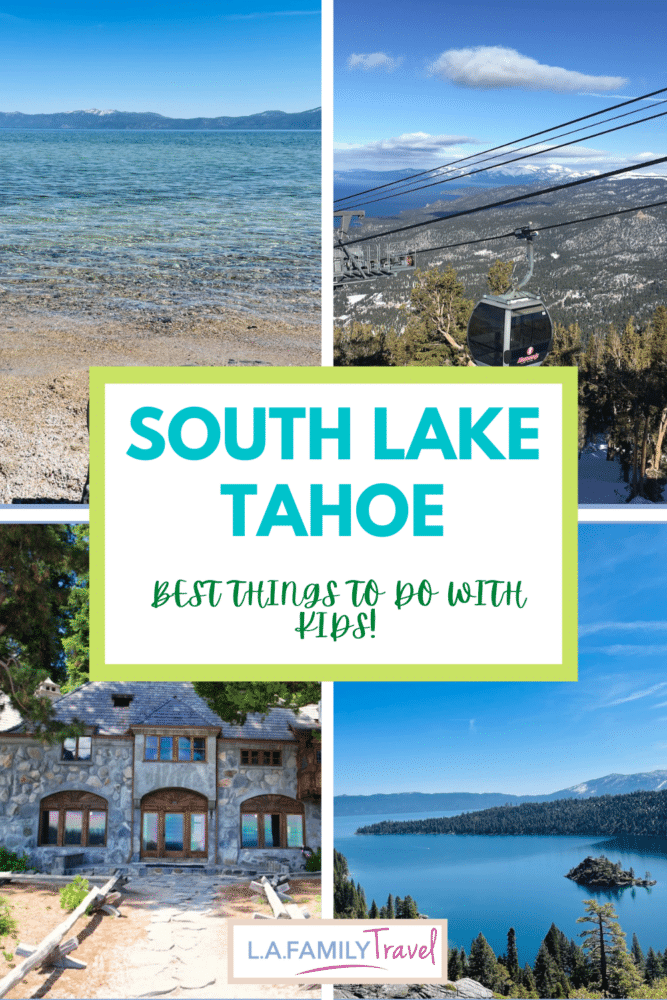 Images from Lake Tahoe, clockwise from top left: Clear waters of Kiva Beach, Heavenly Gondola shown from above with lake and pine trees in the background; Emerald Bay State Park seen from above, front view of Vikingsholm.7 Not To Miss Things To Do In South Lake Tahoe With Kids family travel activities fun