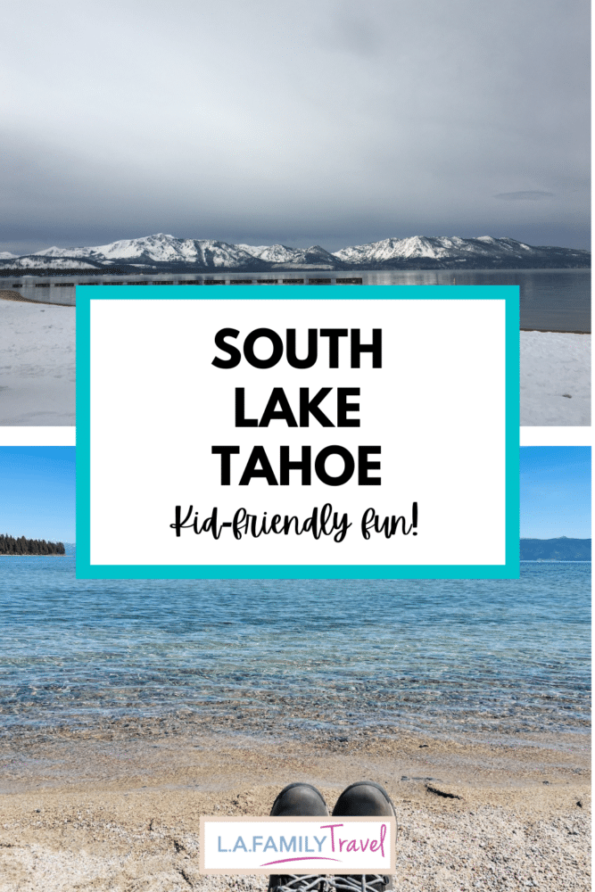 Top: Image of Lake Tahoe, during winter, with snow along the ground and atop mountains in the background. Bottom: Clear waters of Kiva Beach.7 Not To Miss Things To Do In South Lake Tahoe With Kids family travel activities fun