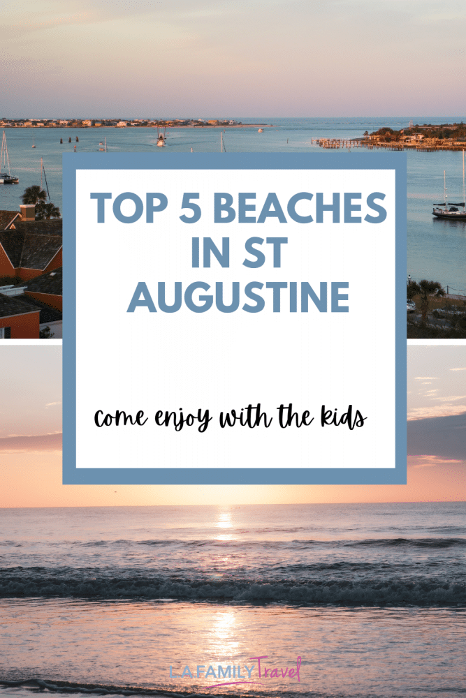 Pin for the top 5 beaches to visit with kids in St. Augustine, Florida