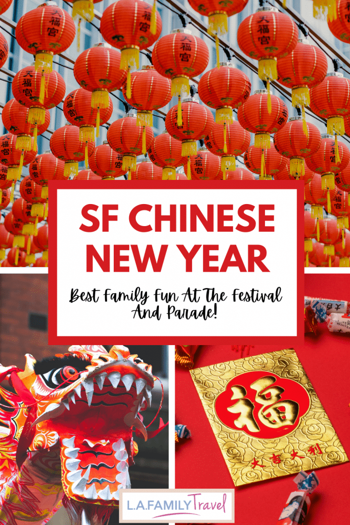 Pin #1 - SF Chinese New Year - Best Family Fun At The Chinese New Year Festival And Parade.