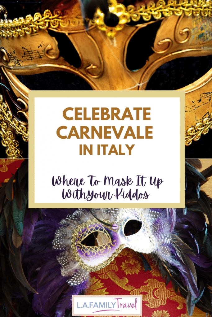 Where To Celebrate Carnevale In Italy With Kids
