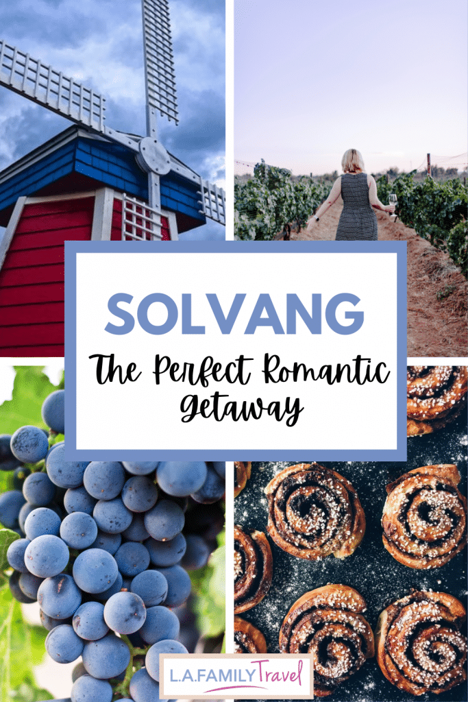 Solvang Pin #1 - A Perfect Romantic Getaway In Solvang, CA.