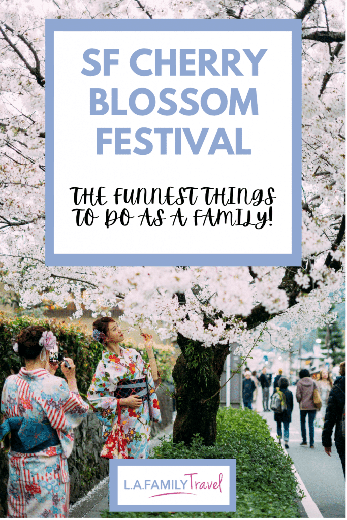Cherry Blossom Pin #2 - Fun Family Getaway at the SF Cherry Blossom Festival