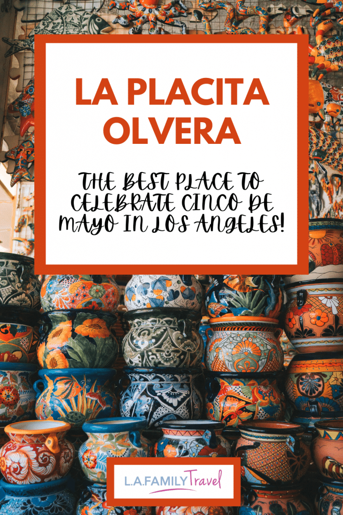 La Placita Olvera: The Best Place to Celebrate Cinco de Mayo in Los Angeles
