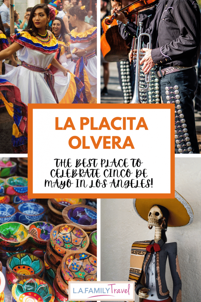 La Placita Olvera: The Best Place to Celebrate Cinco de Mayo in Los Angeles