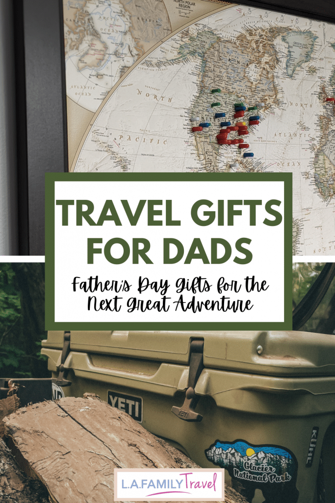 Travel Gifts for Dads: Father's Day Gifts for the Next Great Adventure