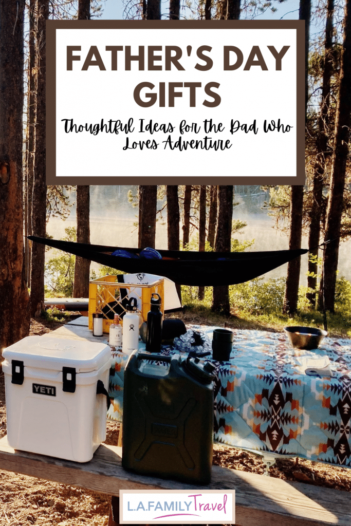 Father's Day Gifts: Thoughful Ideas for the Dad Who Loves Adventure