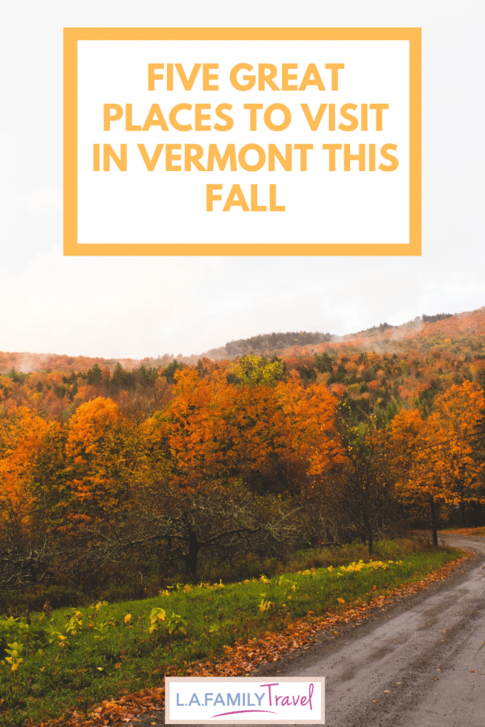 The Five Best Fall Places to Visit With Kids in Vermont