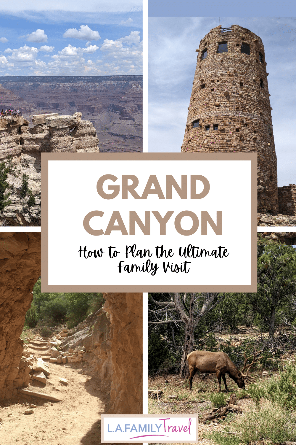 Grand Canyon: How to Plan the Ultimate Family Visit 