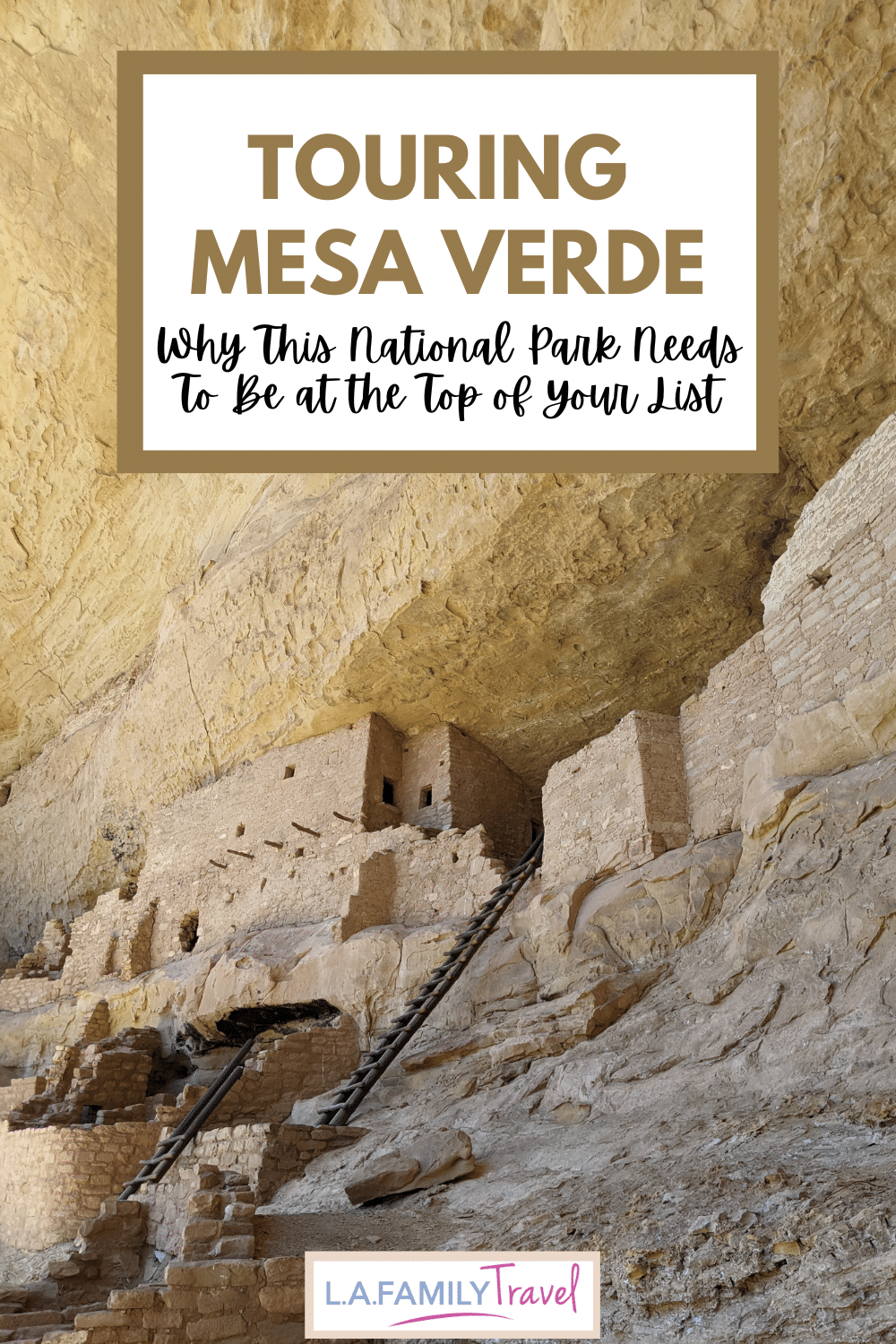 Touring Mesa Verde: Why This National Park Needs To Be at the Top of Your List