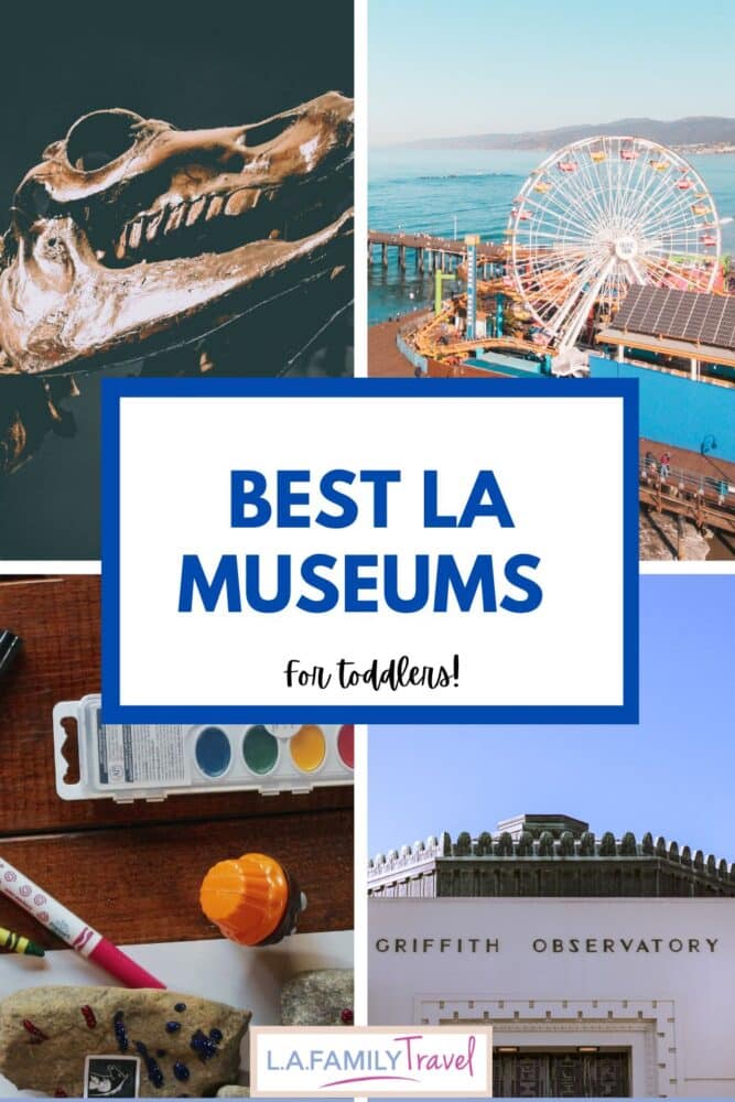 Best LA Museums for Toddlers