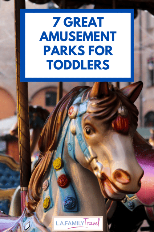 Don't Miss These Seven Best Amusement Parks for Toddlers
