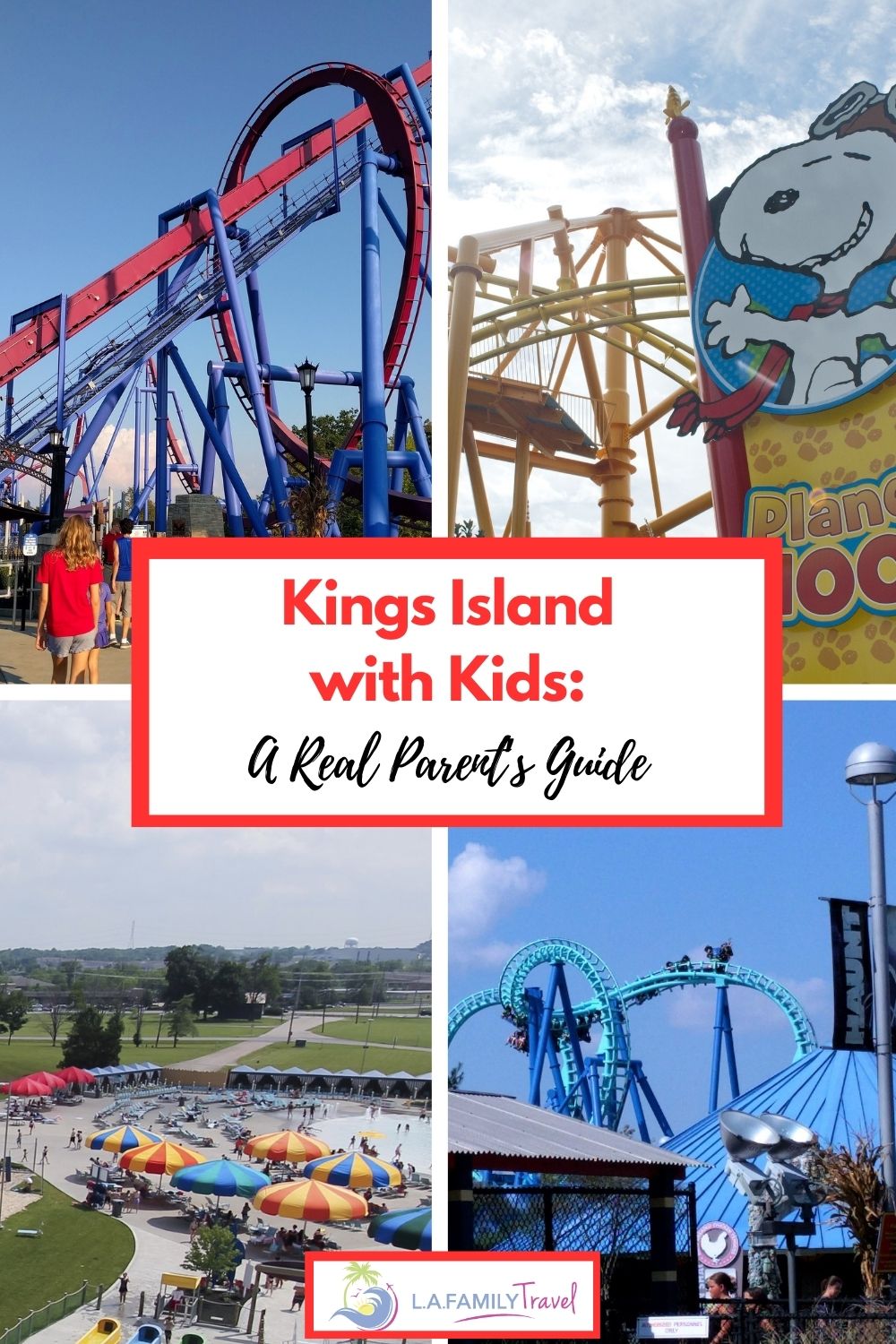 Kings Island With Kids: A Real Parent’s Guide Collage of photos, Banshee, Planet Snoopy, Soak City and Orion