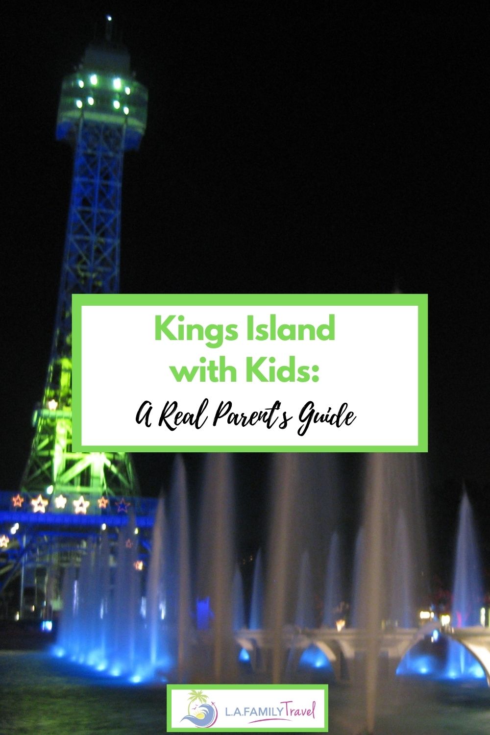 Kings Island with Kids A Real Parent's Guide Pin 2 Eiffel Tower at night with fountains