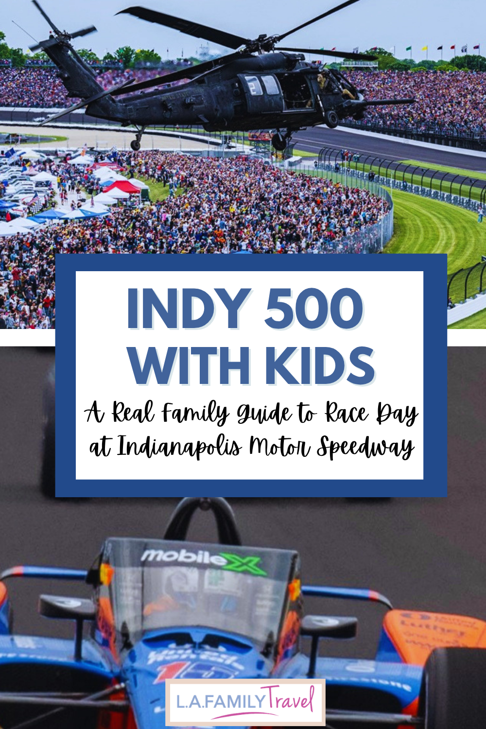 Family Guide to the Indy 500 Pinterest