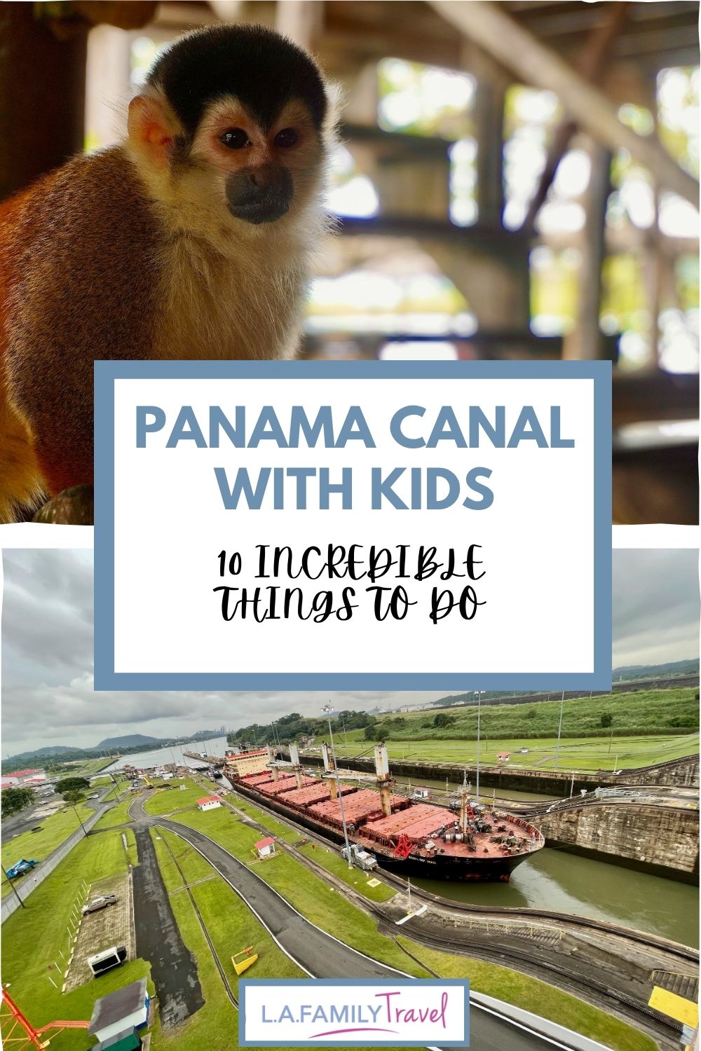 PANAMA CANAL WITH KIDS